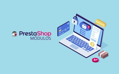 11 Módulos de PrestaShop que no te puedes perder
